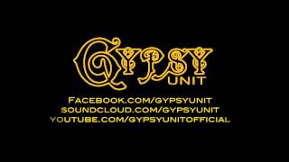 Gypsy Unit (Official ) -  Neighbours From Hell