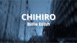 CHIHIRO - Billie Eilish (Lyrics)