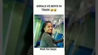 Girls vs boys in train 😂🤣😂 #youtubeshorts #funny #laugh #comedy #viralshorts #girlvsboy