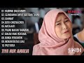 Sang Biduan Tiya Nur Amalia - Hadirmu Bagai Mimpi - Seandainya Dapat Bertemu Tuhan - Full Album