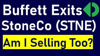 Buffett Exits StoneCo (STNE Stock) - Am I Selling This Undervalued Gem Too?