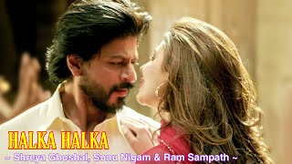 Halka Halka Full Song : Raees | Sonu Nigam | Shreya Ghoshal | Shah Rukh Khan, Mahira Khan | Tsc