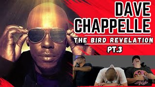 Dave Chappelle | The Bird Revelation pt.3 | Reaction