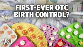 How Over-the-Counter Birth Control Would Differ From Pills Available Now