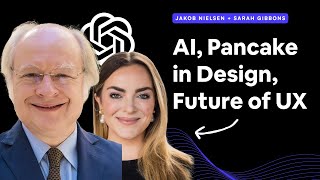Jakob Nielsen: State of UX, Generalist, AI and Leadership feat. Sarah Gibbons