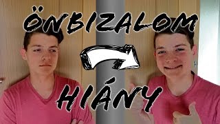 ÖNBIZALOMHIÁNY?! - Komoly témák