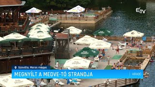 Megnyílt a Medve-tó strandja – Erdélyi Magyar Televízió