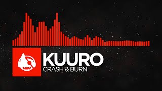 [DnB] - KUURO - Crash \u0026 Burn