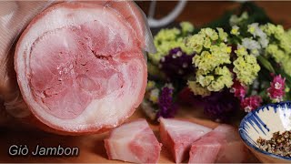 Cách làm Giò Dăm Bông thịt nguội đơn giản an toàn tại nhà