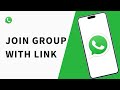 How to Join WhatsApp Group with Link