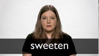 How to pronounce SWEETEN in British English