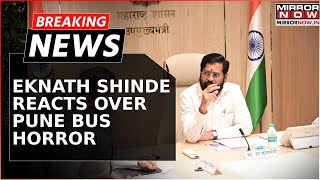 'Strict Action Will Be Taken Against...' Eknath Shinde Reacts Over Pune Bus Horror | Breaking News