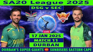 🔴 Live : Durban's Super Giants vs Sunrisers Eastern Cape | DSG v SEC | 11th Match of SA20 2025 Live