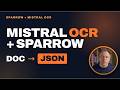 Mistral OCR + Sparrow: Document to JSON