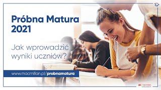 Próbna Matura - jak wprowadzić wyniki uczniów?