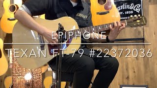 Epiphone FT-79 Texan #22372036【クロサワ楽器池袋店在庫品】