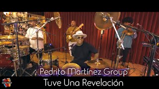 Pedrito Martínez Group Perform Tuve Una Revelación