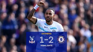 Crystal Palace 1-2 Chelsea | Premier League Extended Highlights