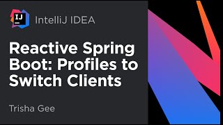 Reactive Spring Boot: Part 10: Profiles to Switch Clients