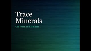 Trace Minerals Collection and Analytical Methods   clinical chem lab tests review