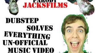 JacksFilms Dubstep Solves Everything (Un- Music )