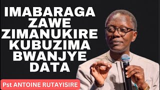 IMBARAGA ZAWE ZIMANUKIRE KUBUZIMA BWANJYE MWAMI -- Ubutumwa BUKIZA na Pst ANTOINE RUTAYISIRE