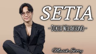 SETIA - Dikta Wicaksono ( Lirik Lagu )