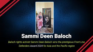 Baloch rights activist Sammi Deen  wins the prestigious Front Line Defenders Award 2024 for Asia