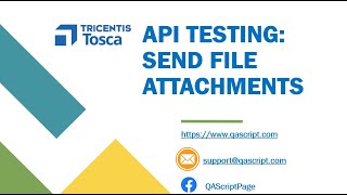 Tosca Tutorial | Lesson 87 - Send Attachments in API Messages using Tosca API Scan | API Testing |