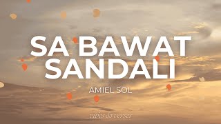 Amiel Sol - Sa Bawat Sandali (Lyrics)