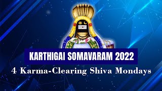 Karthigai Somavaram 2022: The Most Powerful Karma-Removing Shiva Mondays