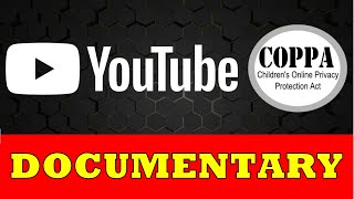 Youtube COPPA Update Documentary