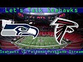 Seattle Seahawks VS Atlanta Falcons Postgame Discussion Stream