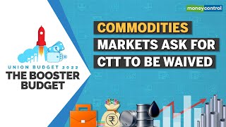 Budget 2022 | Commodity Markets Ask For CTT Waiver With Volumes On A Constant Decline