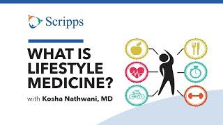 Improve Your Health by Changing Your Lifestyle with Dr. Kosha Nathwani | San Diego Health