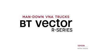 BT Vector R Series Very narrow aisle VNA Trucks From Toyota