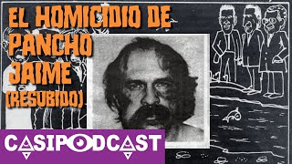 Casipodcast: El homicidio de Pancho Jaime (RESUBIDO) | Guayaquil | Febres Cordero | Rodrigo Borja