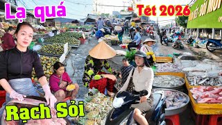 Lạ quá chợ Rạch Sỏi - Cá Hải Sản đổ đống đống không ai mua tết 2026
