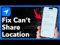 Why Can't I Share My Location On iPhone?