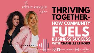 EP 136 | Thriving together - how community fuels business success with Chanelle Le Roux