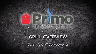 Primo University Class 1: Primo Ceramic Grill Overview