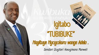 TUBIBUKE - Senateri Manweli Havugimana- Igitabo nanditse nagituye Nyogokuru .