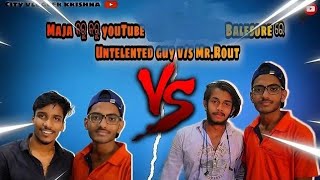 Mr.Rout ଙ୍କ ହେଲା Dekha Balasore ରେ Untelented Guy nka ସହ//Majaକରୁ କରୁ YouTube bisayare janili😲😲