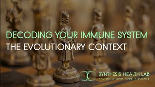 Decoding Your Immune System: The Evolutionary Context