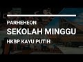 UNDANGAN PARHEHEON SEKOLAH MINGGU DAN MALAM KREATIVITAS SEKOLAH MINGGU HKBP KAYU PUTIH 2021