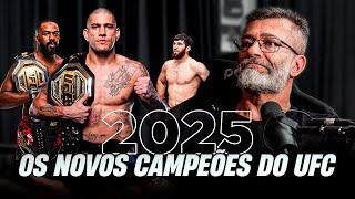 Quem serão os CAMPEÕES DO UFC EM 2025 - O Futuro de Alex Poatan