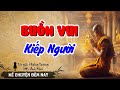 Truyện đời thực rất h.ay: “BUỒN VUI KIẾP NGƯỜI” | Nghe Truyện Ngủ Ngon # Nghetruyendengu