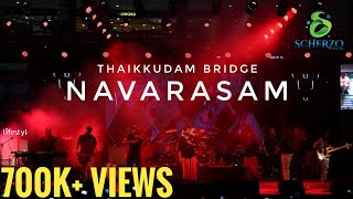 Navarasam | Thaikkudam Bridge Live | City Shor - The Greatest Live Performance Ever!!!