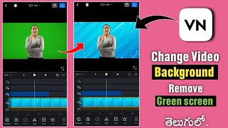 VN video editor telugu | Remove Green screen | Change video Background