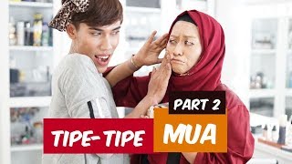 Tipe-Tipe Make Up Artist Part 2 | Parody | Yang no 5 Paling Konyol